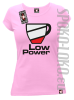 LOW POWER - Koszulka damska róż