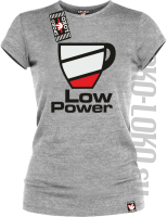LOW POWER - Koszulka damska